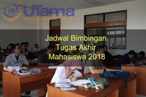 Jadwal Bimbingan Tugas Akhir Mahasiswa 2018